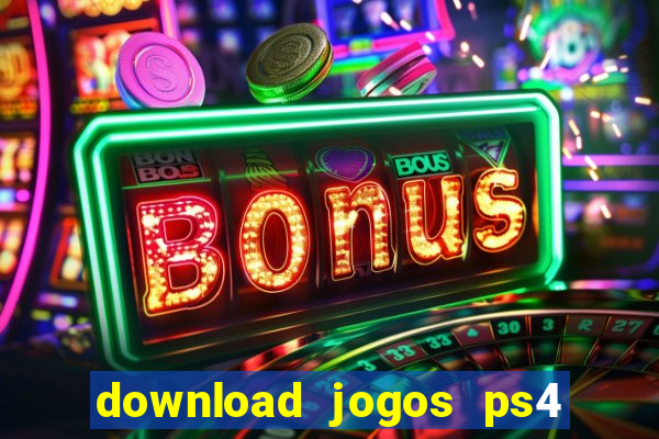 download jogos ps4 pkg pt br